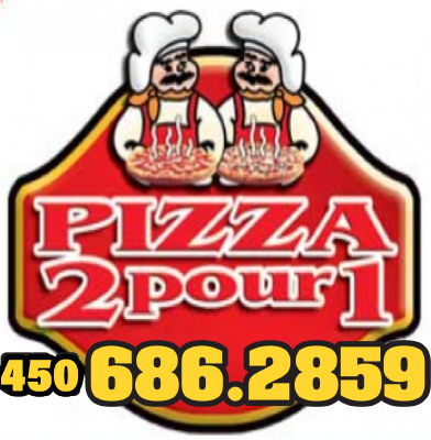 Pizza 2 pour 1 - Laval